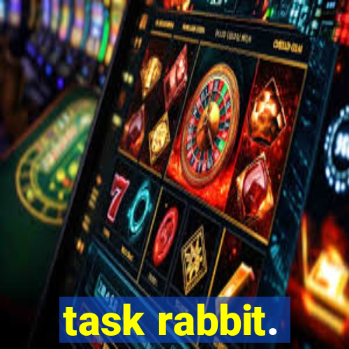 task rabbit.